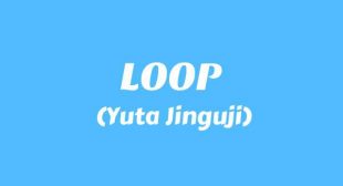 LOOP Song Lyrics