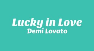 Lyrics of Lucky in Love Song