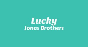 Lucky Lyrics – Jonas Brothers
