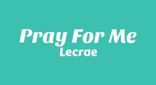 Pray For Me Lyrics