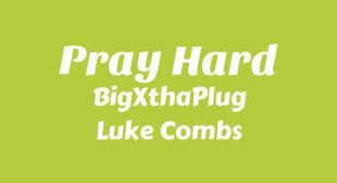 Pray Hard Lyrics