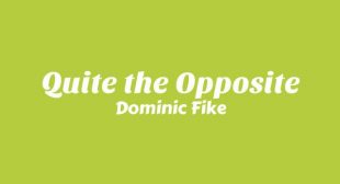 Quite the Opposite Lyrics – Dominic Fike