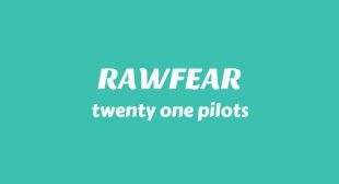 RAWFEAR Lyrics – twenty one pilots