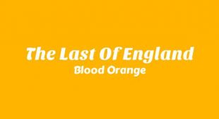 The Last Of England Lyrics
