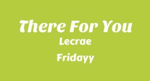 There For You Lyrics – Lecrae