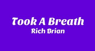 Took A Breath Song Lyrics