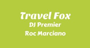 Travel Fox Lyrics – DJ Premier