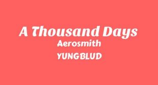 A Thousand Days Lyrics – Aerosmith