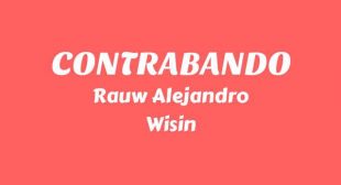 CONTRABANDO (English Translation) Lyrics – Rauw Alejandro