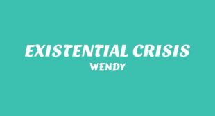EXISTENTIAL CRISIS Song Lyrics