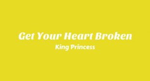Lyrics of Get Your Heart Broken Song