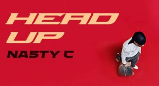 Head Up Lyrics – Nasty C