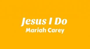 Jesus I Do Song Lyrics