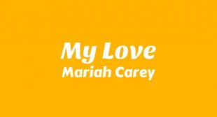 My Love Lyrics – Mariah Carey