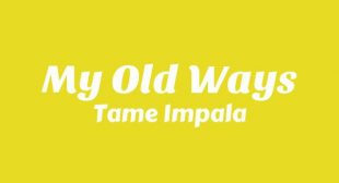 Lyrics of My Old Ways Song