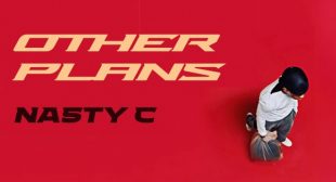 Other Plans (Interlude) Lyrics – Nasty C