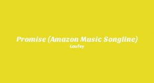 Promise (Amazon Music Songline) Lyrics