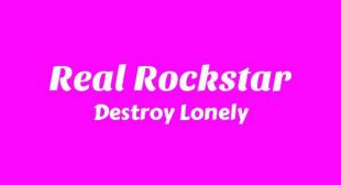Real Rockstar Lyrics – Destroy Lonely
