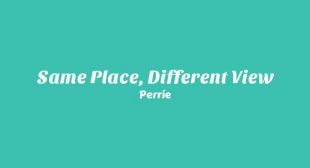 Same Place Different View Song Lyrics