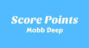 Score Points Lyrics – Mobb Deep