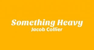 Something Heavy Song Lyrics