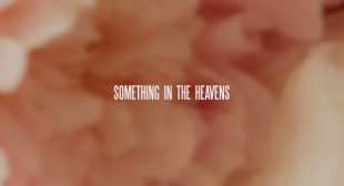 Something In The Heavens Song Lyrics