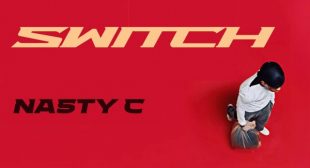Switch Lyrics – Nasty C