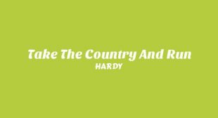 Take The Country And Run Song Lyrics