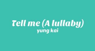 Lyrics of Tell Me (A Lullaby) Song