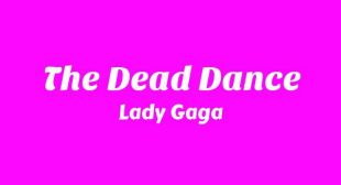 Lyrics of The Dead Dance Song