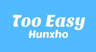 Too Easy Lyrics – Hunxho