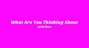 What Are You Thinking About Lyrics