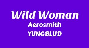 Wild Woman Lyrics – Aerosmith