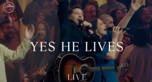 Yes He Lives Lyrics