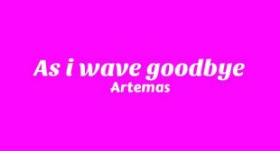 As I Wave Goodbye Lyrics