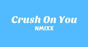 Crush On You Lyrics – NMIXX