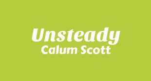 Unsteady Lyrics – Calum Scott