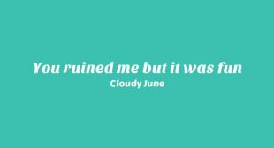 You Ruined Me But It Was Fun Lyrics