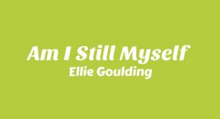 Am I Still Myself Lyrics