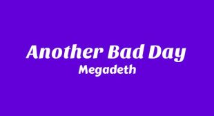 Lyrics of Another Bad Day Song