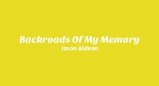Backroads Of My Memory Song Lyrics