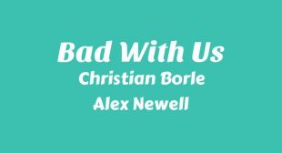Bad With Us Song Lyrics