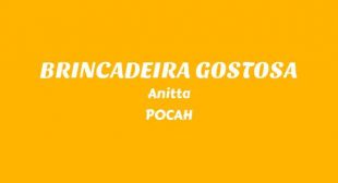 BRINCADEIRA GOSTOSA (English Translation) Song Lyrics