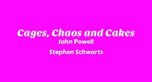 Cages, Chaos and Cakes Lyrics – John Powell
