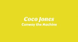 Coco Jones Lyrics – Conway the Machine
