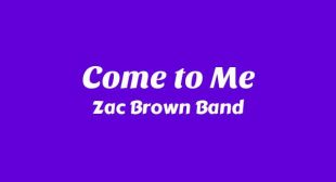 Lyrics of Come to Me Song