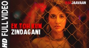 Lyrics of Ek Toh Kum Zindagani Song