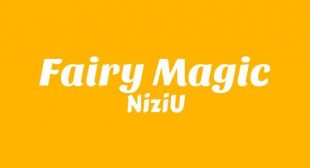 Fairy Magic Lyrics – NiziU
