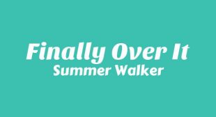 Finally Over It Song Lyrics