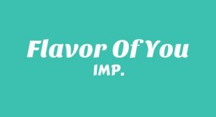 Flavor Of You Song Lyrics